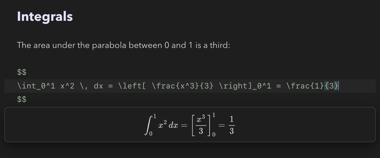 A display formula's source between two double-dollar lines, with the cursor at its end; directly below, a pane shows the formula typeset: the integral from 0 to 1 of x squared equals x cubed over three evaluated from 0 to 1, equals one third